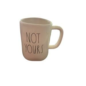 EUC Rae Dunn "Not Yours" coffee mug cute funny